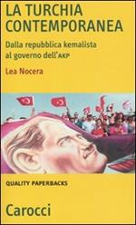 La Turchia contemporanea. Dalla repubblica kemalista al governo AKP