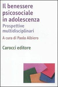 Il benessere psicosociale in adolescenza. Prospettive multidisciplinari - copertina