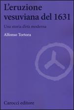 L'eruzione vesuviana del 1631. Una storia d'età moderna