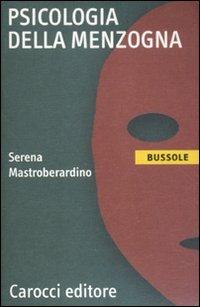 Psicologia della menzogna -  Serena Mastroberardino - copertina