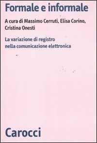 Libro Formale e informale. La variazione di registro nella comunicazione elettronica 