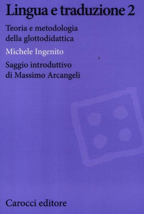 Lingua e traduzione 2. Teoria e metodologia della glottodidattica -  Michele Ingenito - copertina