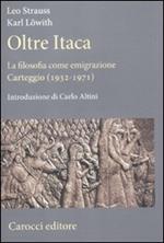 Oltre Itaca. La filosofia come emigrazione. Carteggio (1932-1971)