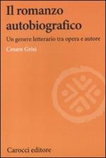 Il romanzo autobiografico. Un genere letterario tra opera e autore