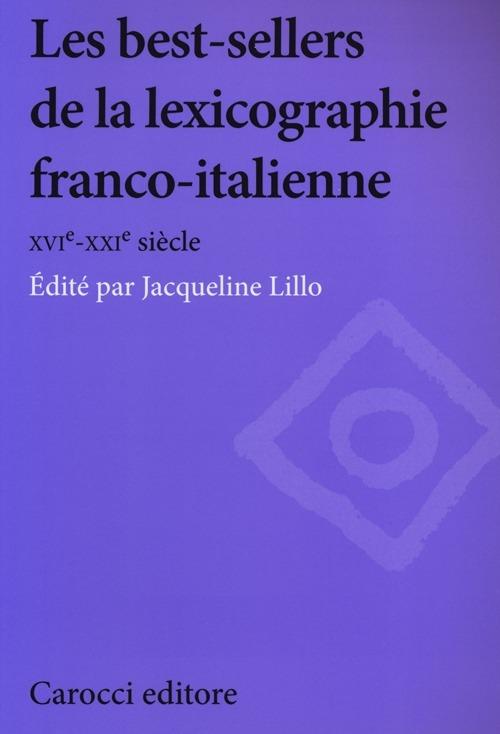 Les best-sellers de la lexicographie franco-italienne. XVI-XXI siècle - copertina