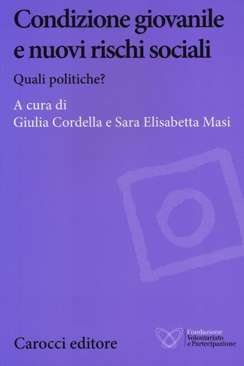 Condizione giovanile e nuovi rischi sociali. Quali politiche? - copertina