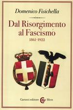Dal Risorgimento al fascismo (1861-1922)