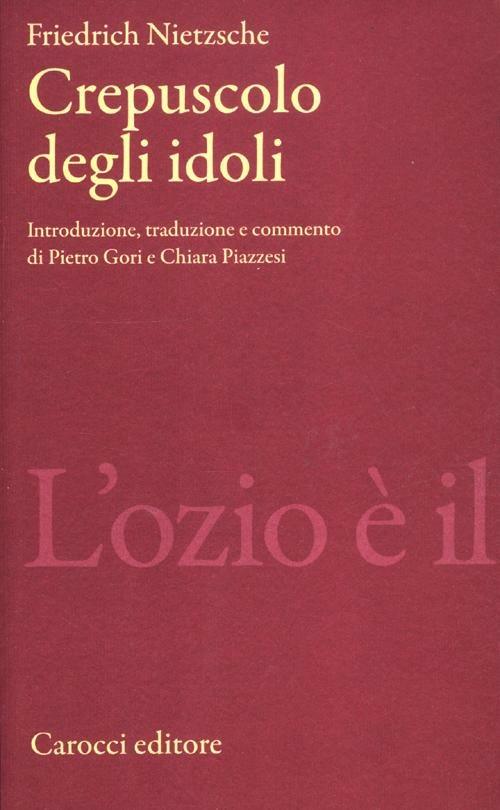 Crepuscolo degli idoli -  Friedrich Nietzsche - copertina