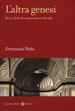 L' altra genesi. Storia della fecondazione artificiale