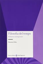 Filosofia del tempo. Il dibattito contemporaneo