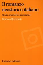 Il romanzo neostorico italiano. Storia, memoria, narrazione