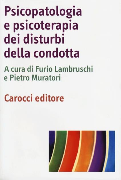 Psicopatologia e psicoterapia dei disturbi della condotta - copertina