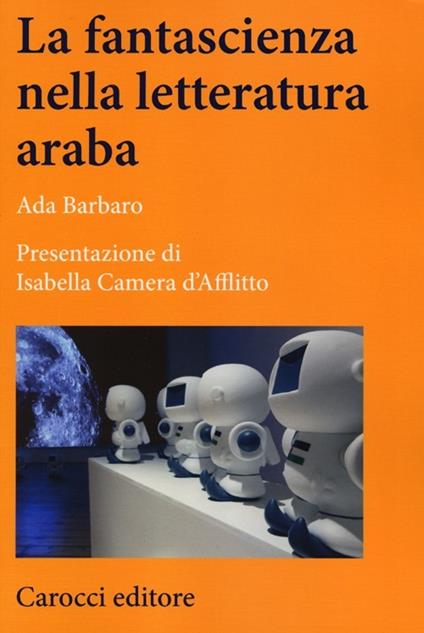 La fantascienza nella letteratura araba -  Ada Barbaro - copertina