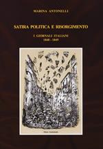 Satira politica e Risorgimento. I giornali italiani 1848-1849