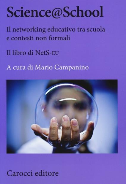 Science@school. Il networking educativo tra scuola e contesti non formali. Il libro NetS-EU - copertina