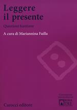 Leggere il presente. Questioni kantiane