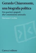 Gerardo Chiaromonte, una biografia politica. Dai quartieri spagnoli alla Commissione antimafia