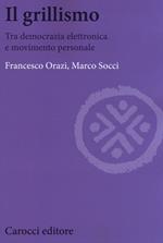 Il grillismo. Tra democrazia elettronica e movimento personale