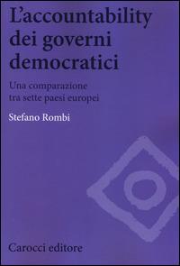 L' accountability dei governi democratici. Una comparazione tra sette paesi europei -  Stefano Rombi - copertina