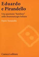 Eduardo e Pirandello. Una questione «familiare» nella drammaturgia italiana