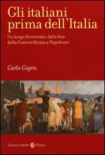 Gli italiani prima dell'Italia. Un lungo Settecento, dalla fine della Controriforma a Napoleone