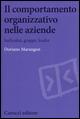 Il comportamento organizzativo nelle aziende. Individui, gruppi, leader - Doriano Marangon - copertina