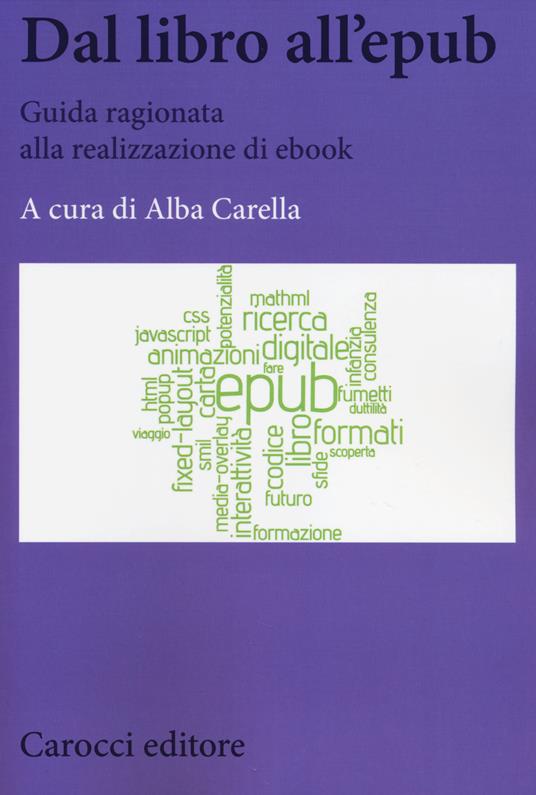 Dal libro all'epub. Guida ragionata alla realizzazione di ebook - copertina