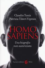 Homo sapiens. Una biografia non autorizzata