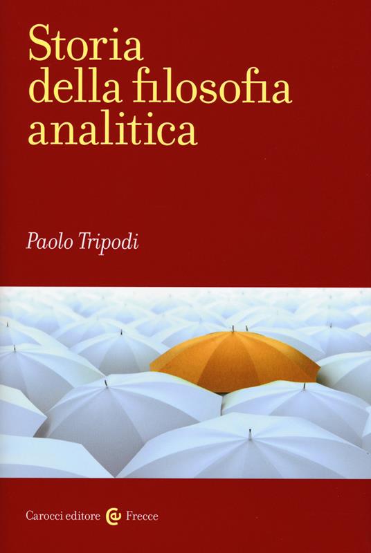 Storia della filosofia analitica - Paolo Tripodi - copertina