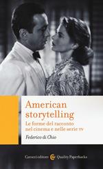 American storytelling. Le forme del racconto nel cinema e nelle serie tv