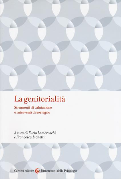 La genitorialità. Strumenti di valutazione e interventi di sostegno - copertina