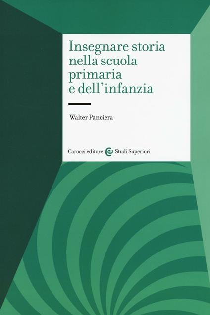 Insegnare storia nella scuola primaria e dell'infanzia - Walter Panciera - copertina