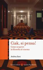 Ciak si pensa! Come scoprire la filosofia al cinema