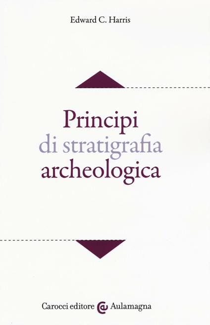 Principi di stratigrafia archeologica - Edward C. Harris - copertina