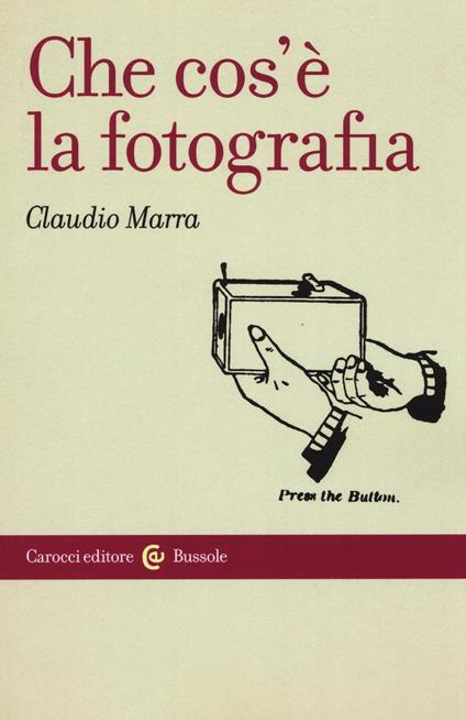 Che cos'è la fotografia - Claudio Marra - copertina