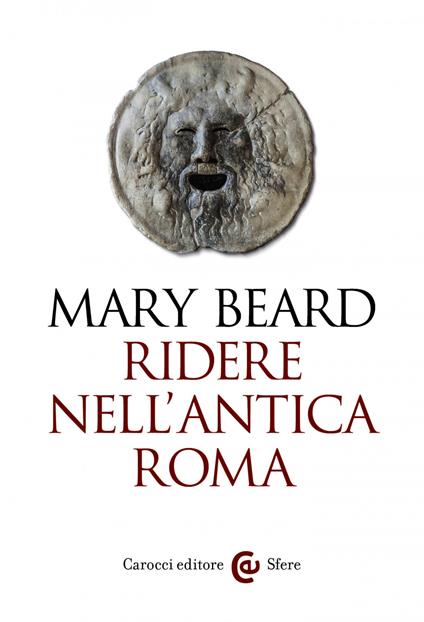 Ridere nell'antica Roma - Mary Beard,Anna Maria Paci - ebook