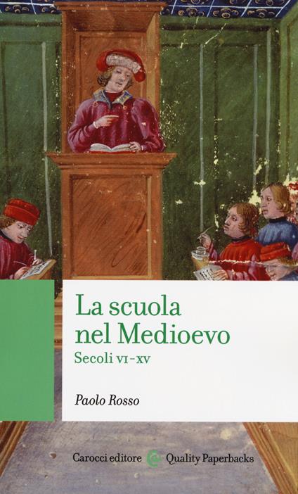 La scuola nel medioevo. Secoli VI-XV - Paolo Rosso - copertina