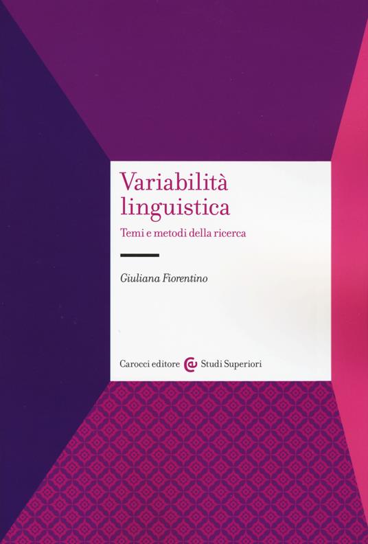 Variabilità linguistica. Temi e metodi della ricerca - Giuliana Fiorentino - copertina