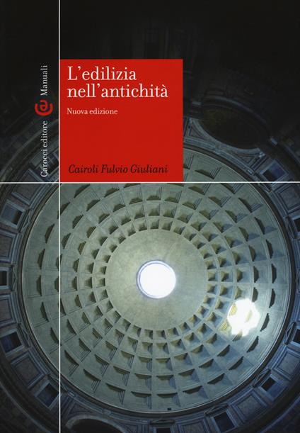 L'edilizia nell'antichità. Nuova ediz. - Cairoli Fulvio Giuliani - copertina