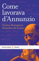 Come lavorava d'Annunzio