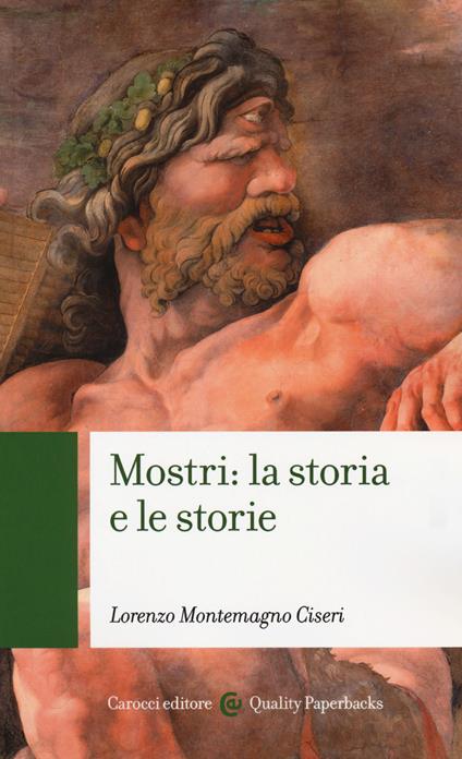 Mostri: la storia e le storie - Lorenzo Montemagno Ciseri  - copertina