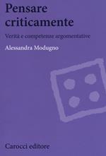 Pensare criticamente. Verità e competenze argomentative