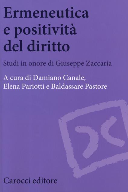 Ermeneutica e positività del diritto. Studi in onore di Giuseppe Zaccaria - copertina