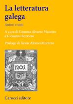 La letteratura galega. Autori e testi