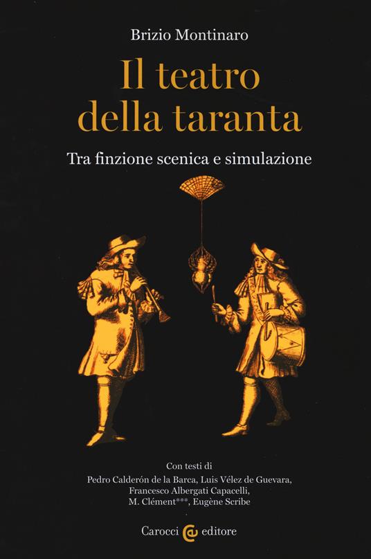 Il teatro della taranta. Tra finzione scenica e simulazione -  Brizio Montinaro - copertina