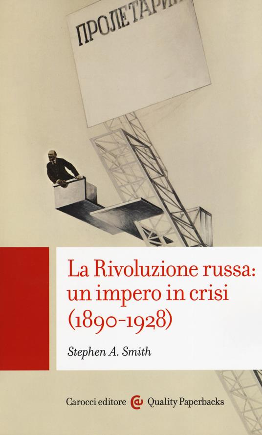 La Rivoluzione russa: un impero in crisi 1890-1928 - Stephen Smith - copertina