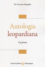 Antologia leopardiana. La prosa