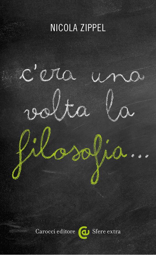 C'era una volta la filosofia... - Nicola Zippel - ebook