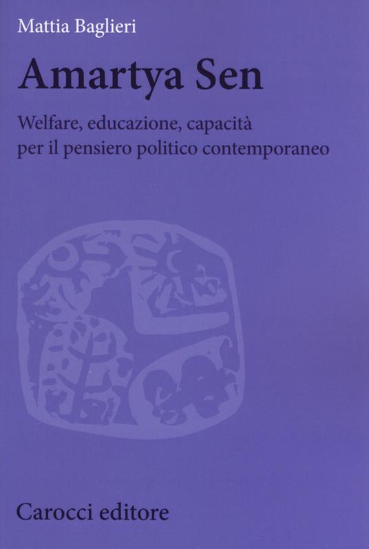 Amartya Sen. Welfare, educazione, capacità per il pensiero politico contemporaneo - Mattia Baglieri - copertina