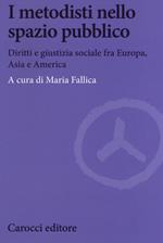 I metodisti nello spazio pubblico. Diritti e giustizia sociale fra Europa, Asia e America